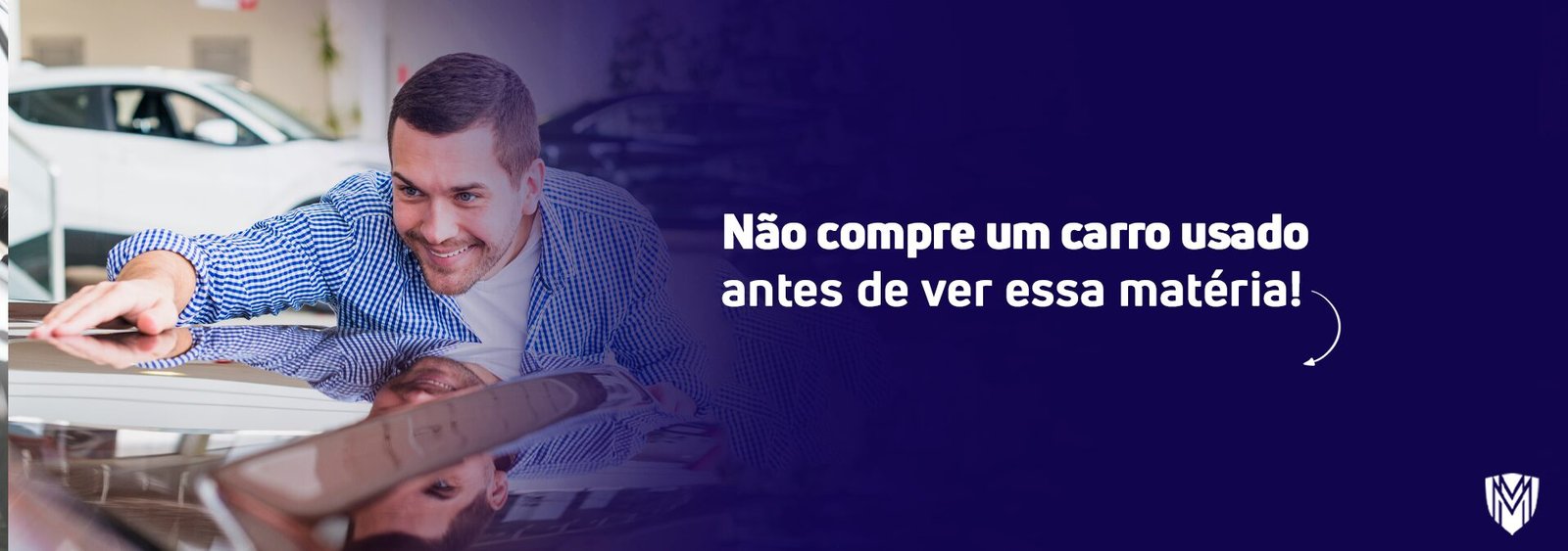 Leia mais sobre o artigo Veja isso antes de comprar um Carro Usado