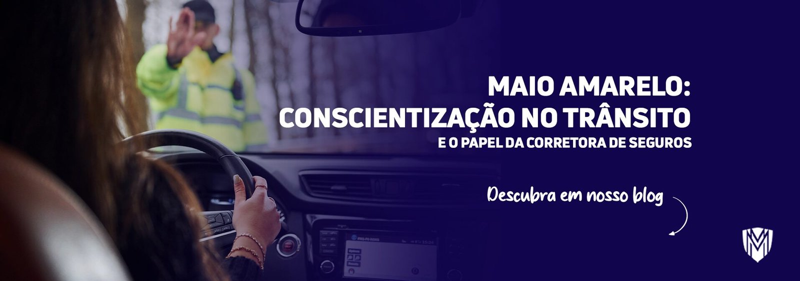 Leia mais sobre o artigo Maio Amarelo: Conscientização no trânsito e o papel da corretora de seguros