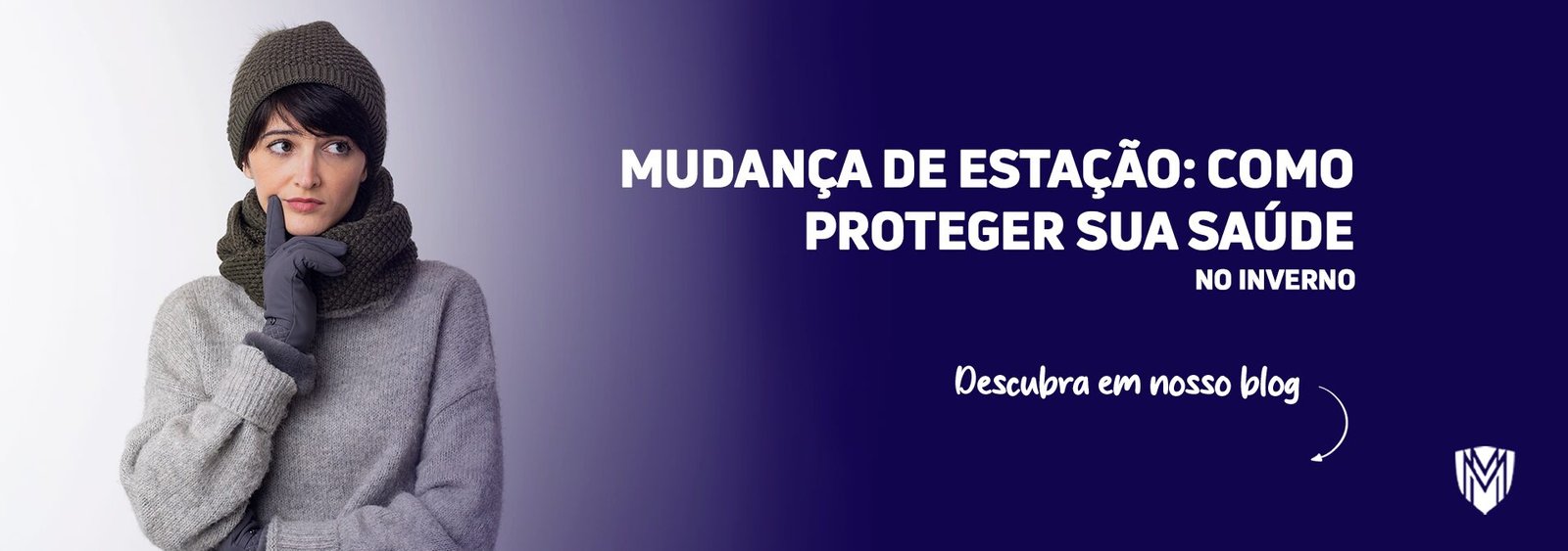 Leia mais sobre o artigo Mudança de estação: Como proteger sua saúde no inverno