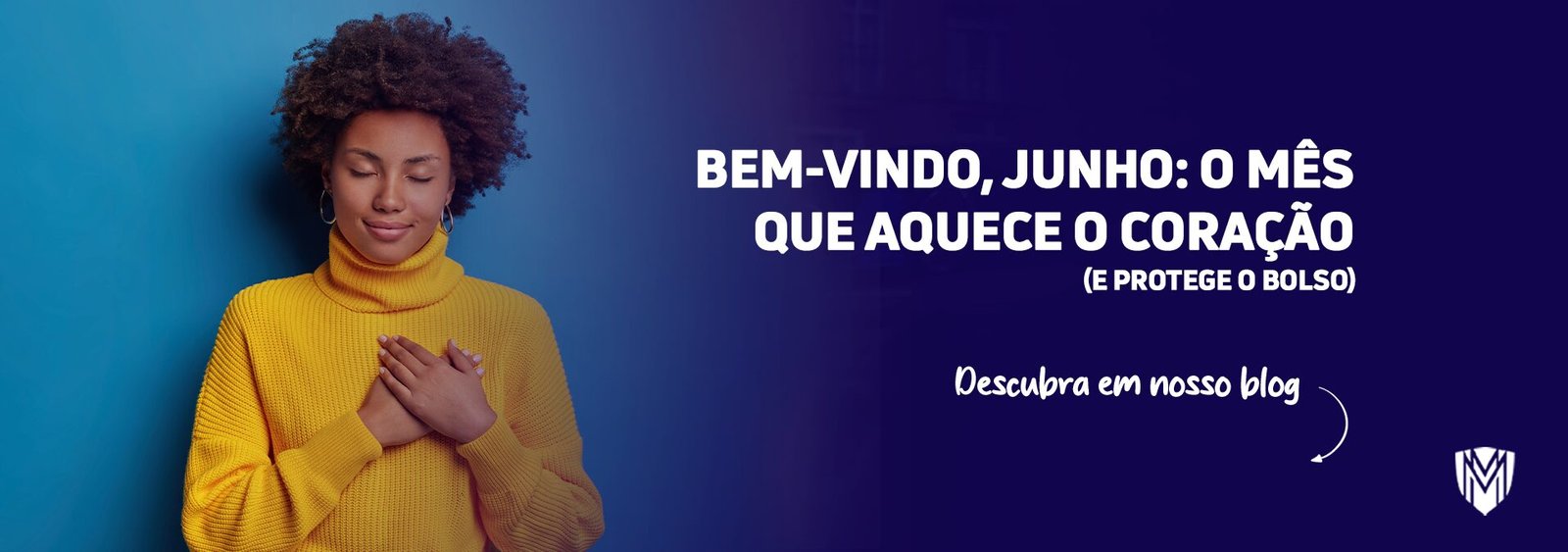 Leia mais sobre o artigo Bem-vindo, Junho: o mês dos planos que aquecem o coração (e protegem o bolso)
